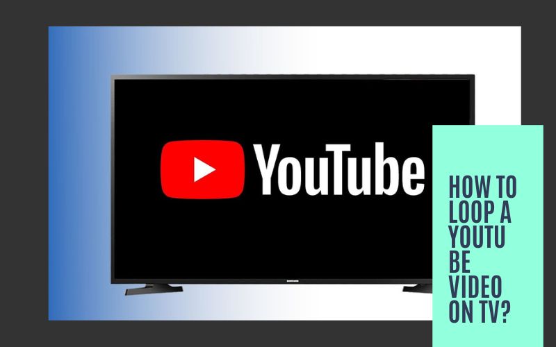 How to Loop a  Video on TV (4 Easiest Ways) - TubeLoop